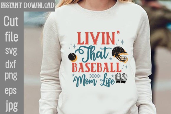 Livin' That Baseball Mom Life: SVG Cut File for Crafts